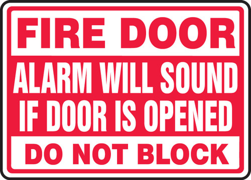 Safety Sign: Fire Door - Alarm Will Sound If Door Is Opened - Do Not Block 7" x 10" Dura-Plastic 1/Each - MEXT500XT