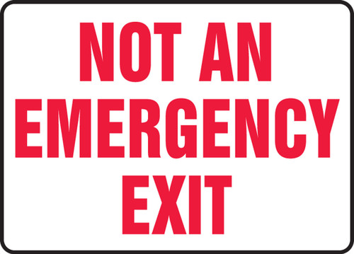 Safety Sign: Not An Emergency Exit 10" x 14" Adhesive Vinyl 1/Each - MEXT543VS