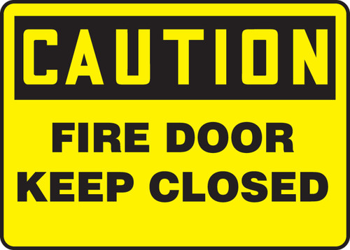OSHA Caution Safety Sign: Fire Door - Keep Closed 7" x 10" Adhesive Vinyl 1/Each - MEXT601VS