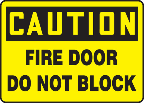 OSHA Caution Safety Sign: Fire Door Do Not Block 7" x 10" Dura-Fiberglass 1/Each - MEXT602XF