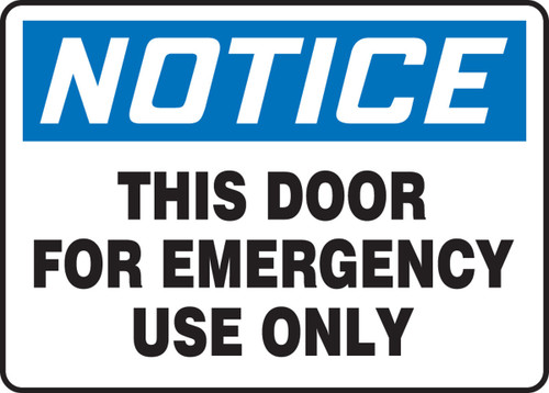 OSHA Notice Safety Sign: This Door For Emergency Use Only 7" x 10" Aluminum 1/Each - MEXT802VA