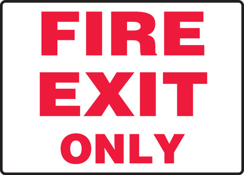 Safety Sign: Fire Exit Only 10" x 14" Adhesive Vinyl 1/Each - MEXT930VS
