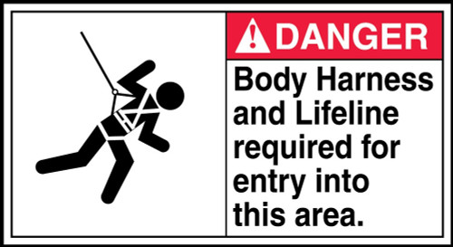 ANSI Danger Safety Sign: Body Harness And Lifeline Required For Entry Into This Area 6 1/2" x 12" Adhesive Vinyl 1/Each - MFPR001VS