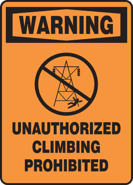 OSHA Warning Safety Sign: Unauthorized Climbing Prohibited 14" x 10" Adhesive Dura-Vinyl 1/Each - MFPR382XV