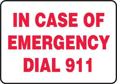 Safety Sign: In Case Of Emergency Dial 911 7" x 10" Adhesive Vinyl 1/Each - MFSD545VS