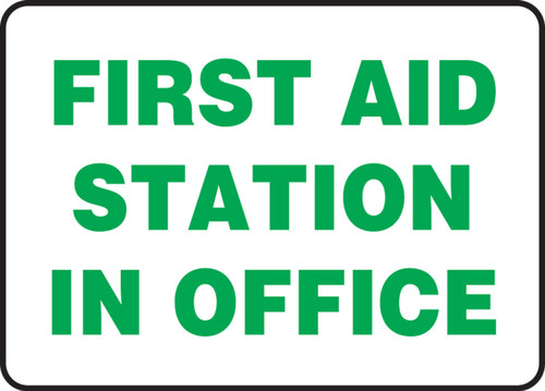 Safety Sign: First Aid Station In Office 7" x 10" Dura-Plastic 1/Each - MFSD976XT