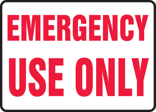 Safety Sign: Emergency Use Only 7" x 10" Dura-Plastic 1/Each - MFXG449XT