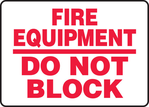Safety Sign: Fire Equipment - Do Not Block 7" x 10" Adhesive Vinyl 1/Each - MFXG455VS