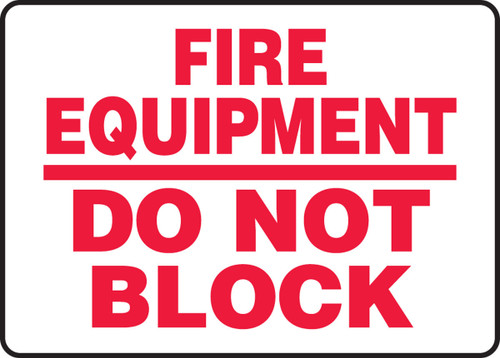 Safety Sign: Fire Equipment - Do Not Block 10" x 14" Plastic 1/Each - MFXG586VP