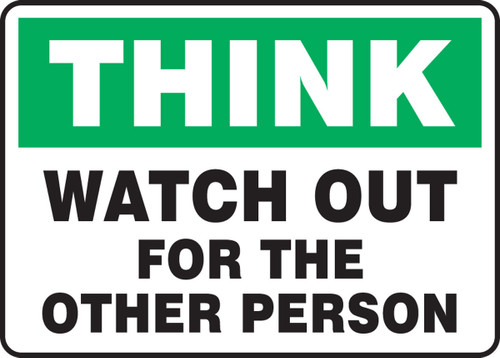 Safety Sign: Think - Watch Out For The Other Person 10" x 14" Adhesive Vinyl 1/Each - MGNF929VS