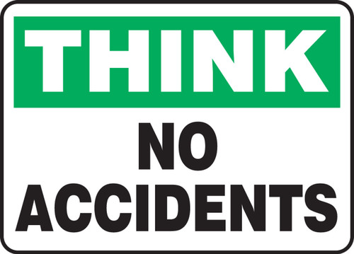 Think Safety Sign: No Accidents 10" x 14" Dura-Fiberglass 1/Each - MGNF937XF
