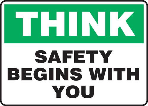 Safety Sign: Think - Safety Begins With You 10" x 14" Adhesive Dura-Vinyl 1/Each - MGNF947XV