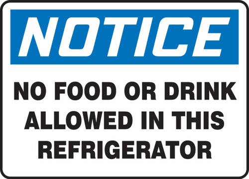 OSHA Notice Safety Sign: No Food Or Drink Allowed In This Refrigerator 10" x 14" 1/Each - MGS111