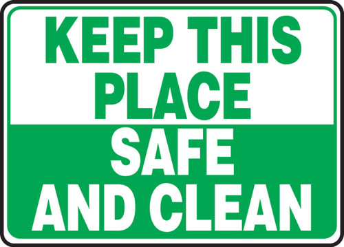 Safety Sign: Keep This Place Safe And Clean 10" x 14" Adhesive Vinyl 1/Each - MHSK512VS