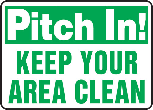Safety Sign: Pitch In! - Keep Your Area Clean 10" x 14" Dura-Plastic 1/Each - MHSK522XT