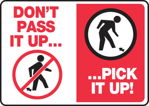 Safety Sign: Don't Pass It Up - Pick It Up 10" x 14" Adhesive Vinyl 1/Each - MHSK532VS