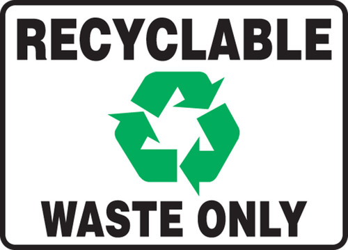 Safety Signs: Recyclable Waste Only 5" x 7" Dura-Plastic 1/Each - MHSK577XT