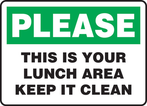 Safety Sign: Please - This Is Your Lunch Area - Keep It Clean 10" x 14" Aluma-Lite 1/Each - MHSK595XL