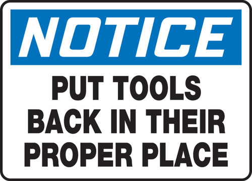 OSHA Notice Safety Sign: Put Tools Back In Their Proper Place 10" x 14" Aluma-Lite 1/Each - MHSK806XL