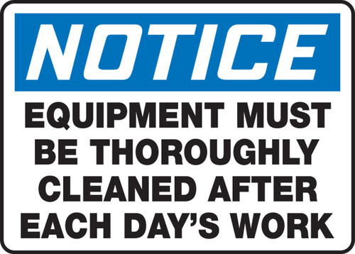 OSHA Notice Safety Sign: Equipment Must Be Thoroughly Cleaned After Each Day's Work 10" x 14" Dura-Plastic 1/Each - MHSK815XT