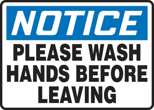 OSHA Notice Safety Sign: Please Wash Hands Before Leaving 7" x 10" Adhesive Dura-Vinyl 1/Each - MHSK817XV