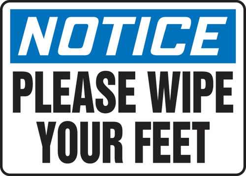 OSHA Notice Safety Sign: Please Wipe Your Feet 10" x 14" Dura-Fiberglass 1/Each - MHSK828XF