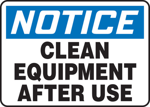 OSHA Notice Safety Sign: Clean Equipment After Use 10" x 14" Dura-Plastic 1/Each - MHSK842XT