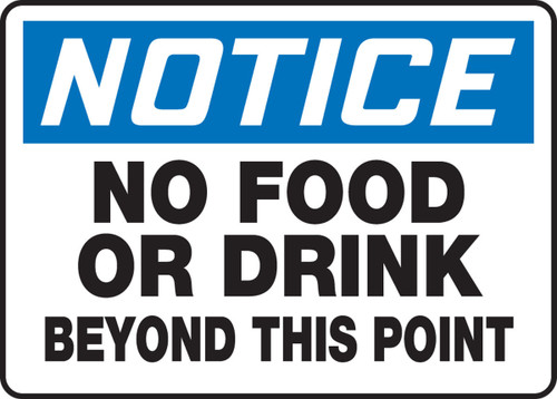 OSHA Notice Safety Sign: No Food Or Drink Beyond This Point 7" x 10" Dura-Fiberglass 1/Each - MHSK843XF