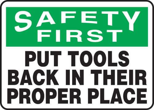 OSHA Safety First Safety Sign: Put Tools Back In Their Proper Place 10" x 14" Adhesive Dura-Vinyl 1/Each - MHSK902XV