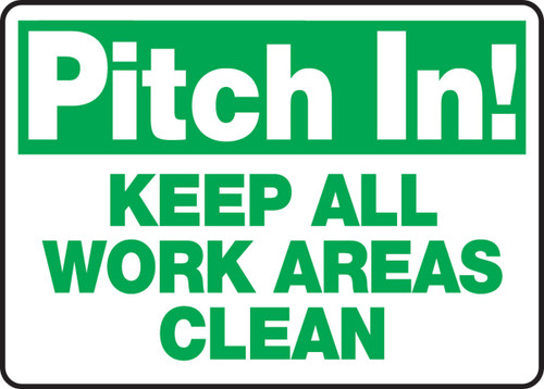 Safety Sign: Pitch In - Keep All Work Areas Clean 10" x 14" Dura-Plastic 1/Each - MHSK914XT