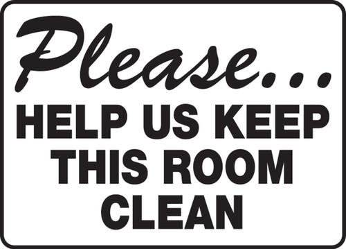 Safety Sign: Please Help Us Keep This Room Clean 10" x 14" Adhesive Dura-Vinyl 1/Each - MHSK923XV