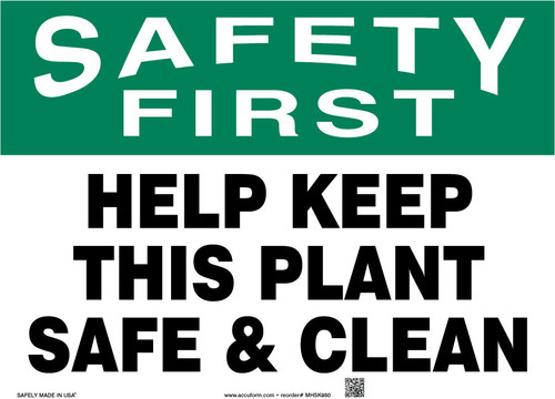 OSHA Safety First Safety Sign: Help Keep This Plant Safe and Clean 7" x 10" Adhesive Dura-Vinyl - MHSK939XV
