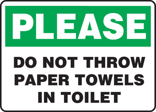 Safety Sign: Please Do Not Throw Paper Towels in Toilet 7" x 10" Dura-Fiberglass 1/Each - MHSK942XF