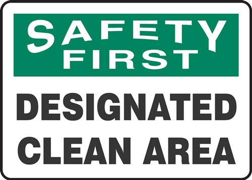 OSHA Safety First Safety Sign: Designated Clean Area 14" x 20" Dura-Plastic 1/Each - MHSK987XT