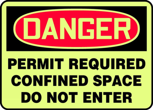 OSHA Danger Glow-In-The-Dark Safety Sign: Permit Required - Confined Space - Do Not Enter 10" x 14" Lumi-Glow Plastic 1/Each - MLCS111GP