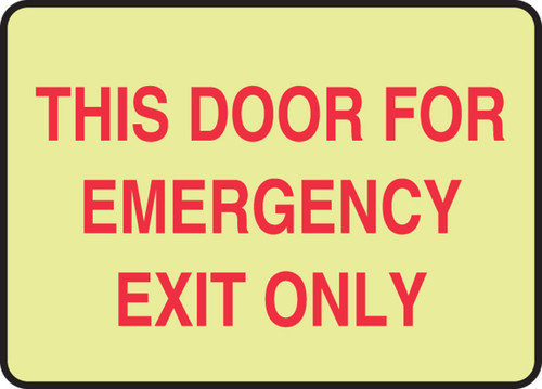 Glow-In-The-Dark Safety Sign: This Door For Emergency Exit Only 10" x 14" Lumi-Glow Flex 1/Each - MLEX572GF