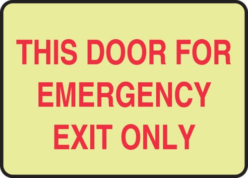 Glow-In-The-Dark Safety Sign: This Door For Emergency Exit Only 10" x 14" Lumi-Glow Plastic 1/Each - MLEX572GP