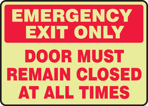 Glow-In-The-Dark Safety Sign: Emergency Exit Only - Door Must Remain Closed At All Times 10" x 14" Lumi-Glow Flex 1/Each - MLEX575GF