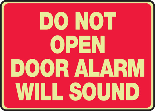 Glow-In-The-Dark Safety Sign: Do Not Open Door Alarm Will Sound 10" x 14" Lumi-Glow Plastic 1/Each - MLEX588GP