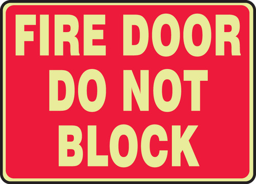 Glow-In-The-Dark Safety Sign: Fire Door Do Not Block 10" x 14" Lumi-Glow Plastic 1/Each - MLEX592GP