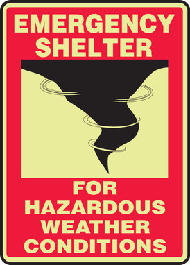 Glow-In-The-Dark Safety Sign: Emergency Shelter For Hazardous Weather Conditions 14" x 10" Lumi-Glow Plastic - MLFE546GP