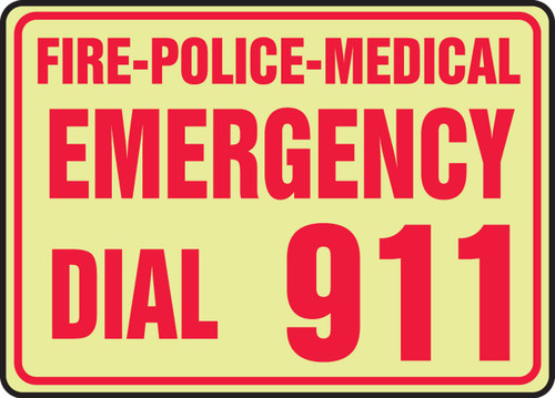 Glow-In-The-Dark Safety Sign: Fire-Police-Medical - Emergency Dial 911 10" x 14" Lumi-Glow Plastic 1/Each - MLFE550GP