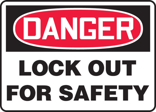 OSHA Danger Safety Sign: Lock Out For Safety 10" x 14" Dura-Plastic 1/Each - MLKT104XT