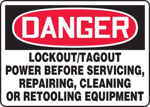OSHA Danger Safety Sign: Lockout/Tagout Power Before Servicing, Repairing, Cleaning, Or Retooling Equipment 7" x 10" Dura-Fiberglass 1/Each - MLKT279XF