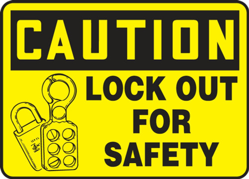 OSHA Caution Safety Sign: Lock Out For Safety 7" x 10" Adhesive Vinyl 1/Each - MLKT607VS