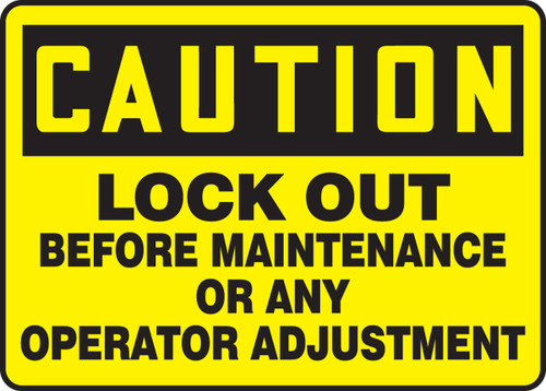 OSHA Caution Safety Sign: Lock Out Before Maintenance or Any Operator Adjustment 10" x 14" Dura-Fiberglass 1/Each - MLKT620XF