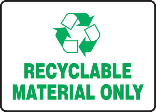Safety Sign: Recyclable Material Only 5" x 7" Adhesive Dura-Vinyl 1/Each - MPLR577XV
