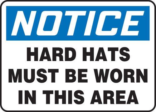 OSHA Notice Safety Sign: Hard Hats Must Be Worn In This Area 10" x 14" Dura-Plastic 1/Each - MPPA814XT