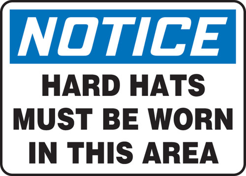 OSHA Notice Safety Sign: Hard Hats Must Be Worn In This Area 10" x 14" Adhesive Dura-Vinyl 1/Each - MPPA814XV