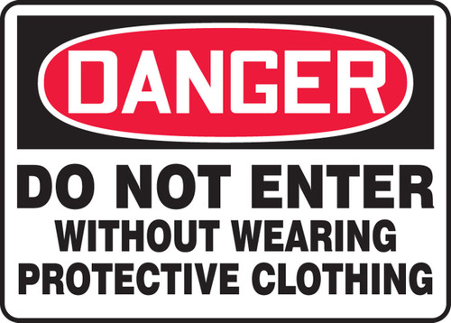 OSHA Danger Safety Sign: Do Not Enter Without Wearing Protective Clothing 10" x 14" Adhesive Vinyl 1/Each - MPPE115VS